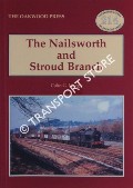 The Nailsworth and Stroud Branch  by MAGGS, Colin G. 